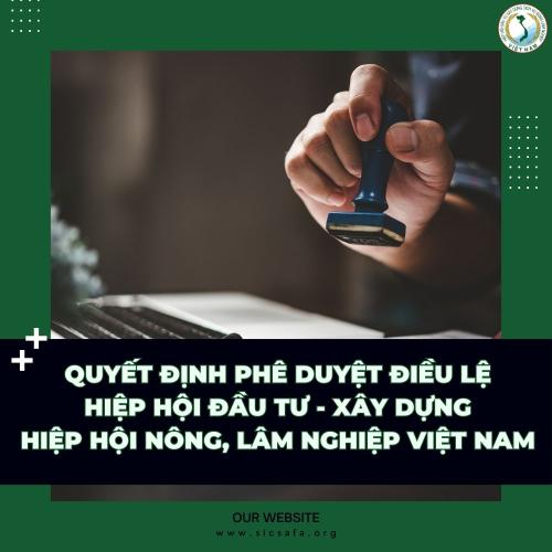 Quyết Định Phê Duyệt Điều Lệ Hiệp Hội Đầu Tư Xây Dựng – Dịch Vụ Nông, Lâm Nghiệp Việt Nam