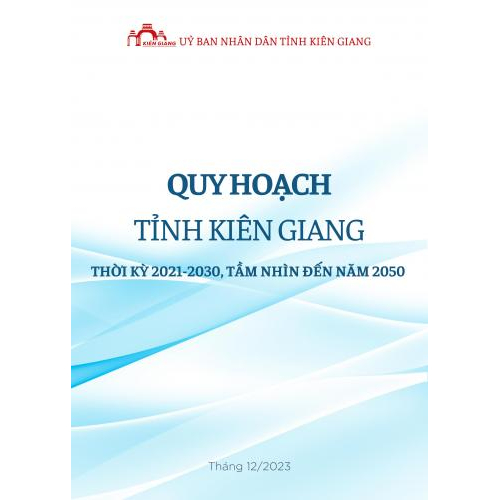 Quy Hoạch Tỉnh Kiên Giang Thời Kỳ 2021-2030, Tầm Nhìn Đến Năm 2050